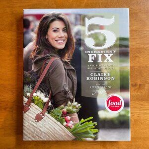 5 Ingredient Fix, by Claire Robinson